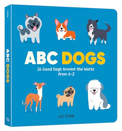 ABC Dogs: 26 Good Dogs Around the World from A-Z (Board Book)