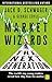 Market Wizards: The Next Generation: The world's top young traders reveal how they beat the market