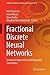Fractional Discrete Neural Networks: Analytical Approaches and Numerical Simulations (Studies in Systems, Decision and Control, 675)
