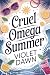 Cruel Omega Summer