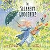 The Slippery Groceries by Liliya A. Katinova