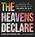 The Heavens Declare: An Astronomer Explores Space, Creation, and the Majesty of God