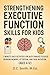 Strengthening Executive Fun...