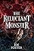 The Reluctant Monster by Joe Foster