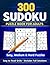 300 Sudoku Puzzle Book for ...
