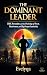 The Dominant Leader: DISC P...