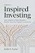 Inspired Investing Volume 1...