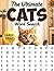 The Ultimate Cats Large Print Word Search for Adults: Big Word Find Puzzle Books for Adults & Seniors with Fun Themed Puzzles for Relaxation & Stress Relief (Animal Lovers Word Search Series)
