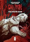 One Path Book Two: The White King One Path Book Two: The White King
