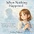 When Nothing Happened by Ashling Podmore