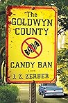 The Goldwyn County Candy Ban by J. Z. Zerber