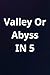 Valley Or Abyss: Collector'...