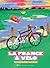 La France à vélo - Les régions autrement, en pédalant