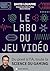 Le Labo du jeu vidéo