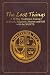 The Last Things: A 40-Day M...