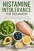Histamine Intolerance for B...
