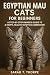 Egyptian Mau Cats for Begin...