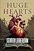 Huge Hearts
