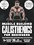 Muscle Building Calisthenic...