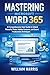 Mastering Microsoft Word 365 by William Harris