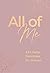 All of Me: 365 Daily Devoti...