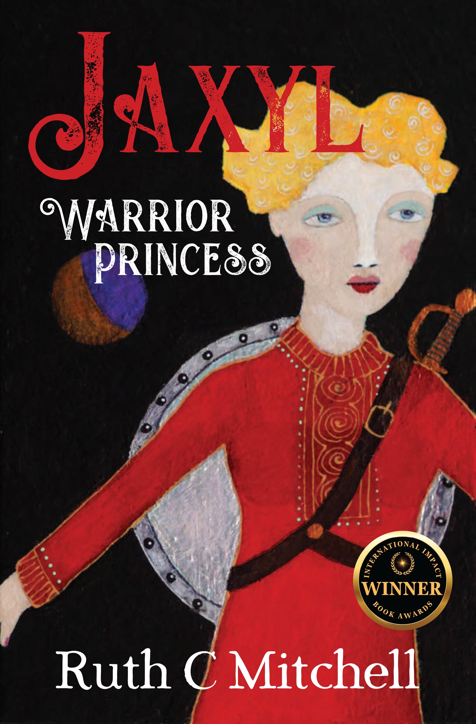 Jaxyl Warrior Princess: A Daring Adventure Tale of Lust, Love and Duty (Tales of Merth Trilogy by Ruth C Mitchell Book 2)