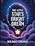 The Little Star's Bright Dr...