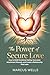 The Power of Secure Love  by Marcus Wells