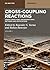 Cross-Coupling Reactions: Green Conditions, Unconventional Methods and Applications (De Gruyter Reference, 2)