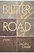 Butter Road by Jaclyn Gilbert