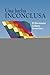 Una Lucha Inconclusa: El Movimiento Indígena Ecuatoriano, Reflexiones, Crítica y Visión a Futuro (Spanish Edition)