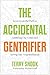 The Accidental Gentrifier: ...
