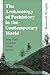 The Archaeology of Prehistory in the Contemporary World by Kenneth Brophy
