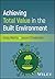 Achieving Total Value in the Built Environment