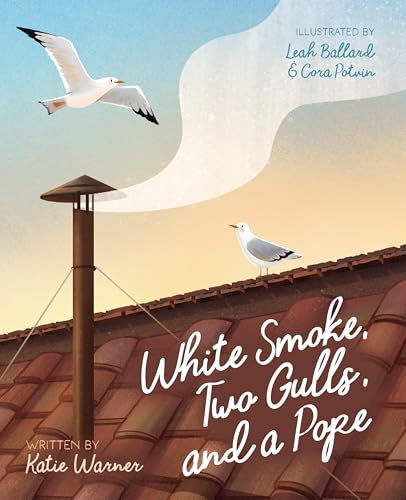 White Smoke, Two Gulls, and a Pope (Hardcover)