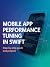 Mobile App Performance Tuni...