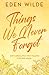 Things We Never Forgot: A S...