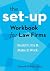 The Set-Up Workbook for Law...