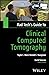 Rad Tech's Guide to Clinical Computed Tomography