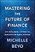 Mastering the Future of Finance: How Data, Trust, And Tech are Reshaping the Global Economy