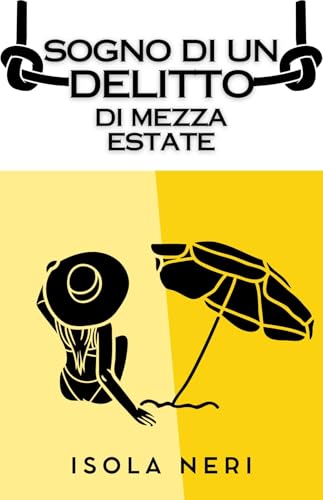 Sogno di un delitto di mezza estate: Le indagini di Maddalena Pulvirenti (Italian Edition)