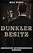 Dunkler Besitz: ein dunkler...