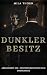 Dunkler Besitz by MILA THORN