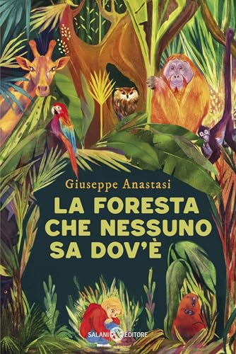 La foresta che nessuno sa dov'è (Italian Edition)