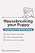 Housebreaking your Puppy: S...