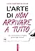 L'arte di non arrivare a tutto: Una conversazione su fragilità, grandi sogni e amore (Genitori & figli) (Italian Edition)