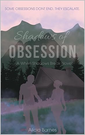 Shadows of Obsession (When Shadows Break, #1)