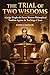 The Trial of Two Wisdoms: A...