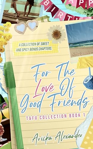For The Love of Good Friends (T&FU Collection Book 1)