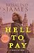 Hell to Pay (Second Edition): A Novel of WWII (Princess Marguerite)